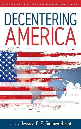 Decentering America - 9781845452056
