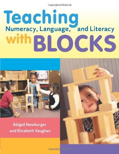TEACHING NUMERACY, LANGUAGE, AND LITERACY WITH BLOCKS By Abigail Mint