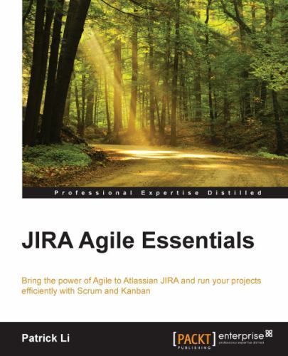JIRA Agile Essentials by Li, Patrick