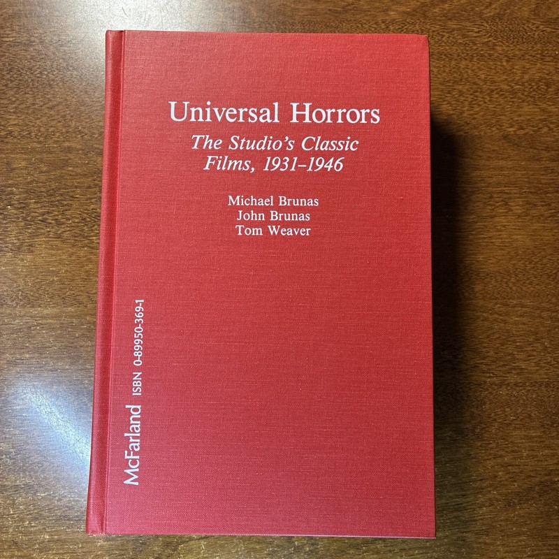 Universal Horrors The Studio's Classic Films 1931 - 1946 Book 0899503691 HB 1989