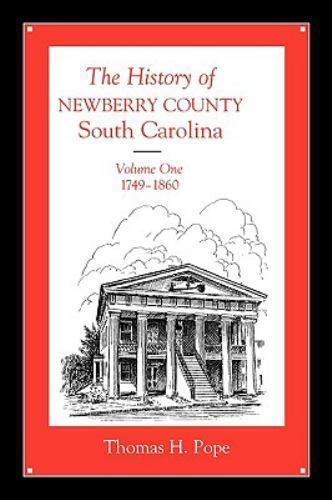 History of Newberry County, South Carolina : 1749-1860, Paperback by Pope, Th…