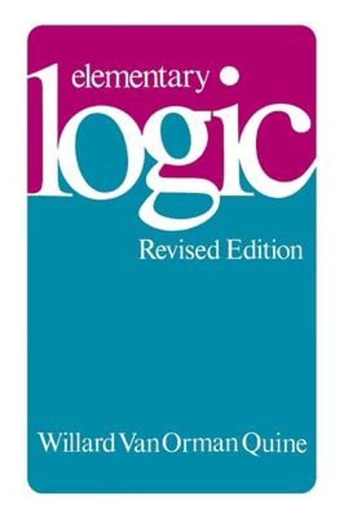 Elementary Logic : Revised Edition Paperback Willard Van Orman Qu
