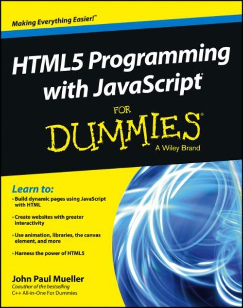HTML5 Programming with JavaScript for Dummies® John Paul, Saray,