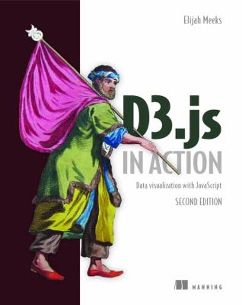 D3. js in Action, 2E Paperback Elijah Meeks