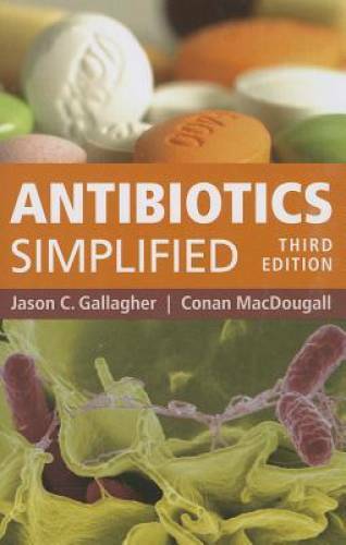 Antibiotics Simplified – Paperback By Gallagher, Jason C. – GOOD