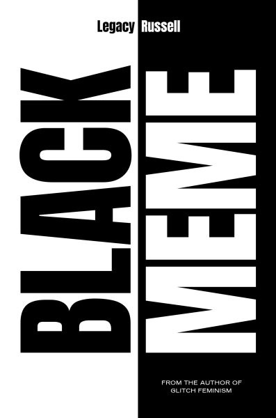 Black Meme : A History of the Images That Make Us, Hardcover by Russell, Lega…