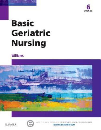Basic Geriatric Nursing by Williams, Patricia A.