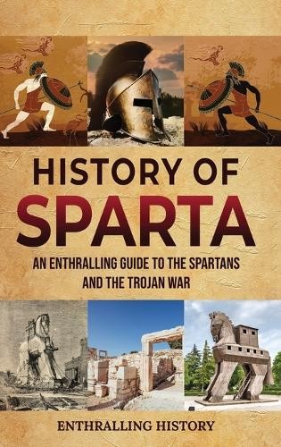 Enthralling History History of Sparta (Hardback) (UK IMPORT)