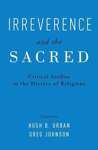 Irreverence and the Sacred: – Hardcover, by Urban Hugh; Johnson – Very Good v