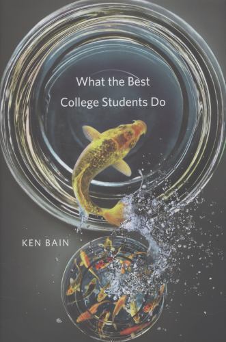 What the Best College Students Do by Bain, Ken