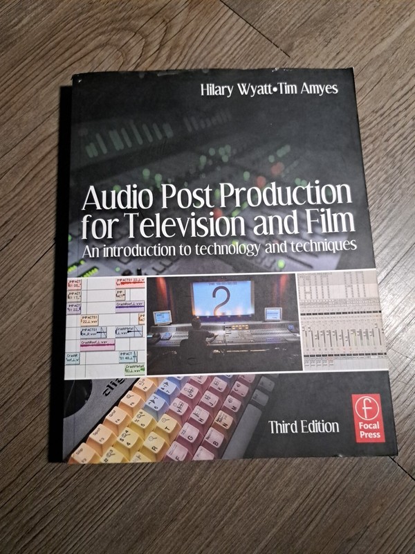 Audio Post Production for Television and Film : An Introduction to Technology…