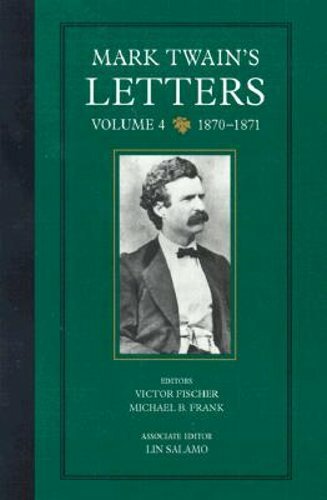 Mark Twain’s Letters, Volume 4: 1870-1871 Volume 9 by Mark Twain: New