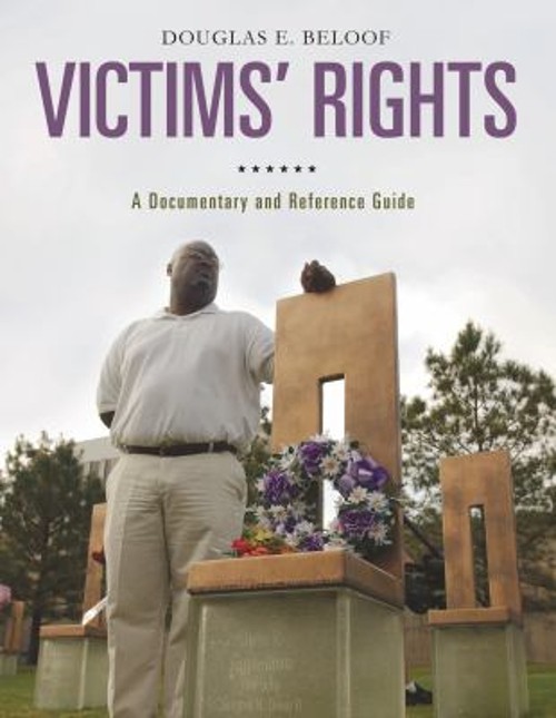 Victims’ Rights : A Documentary and Reference Guide Hardcover Dou