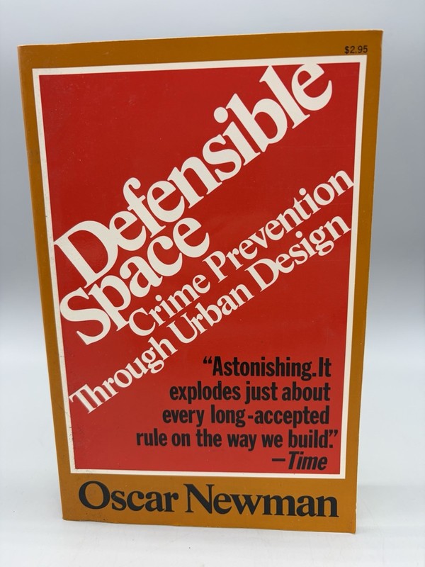 Defensible Space: Crime Prevention Through Urban Design by Oscar Newman 1st Ed