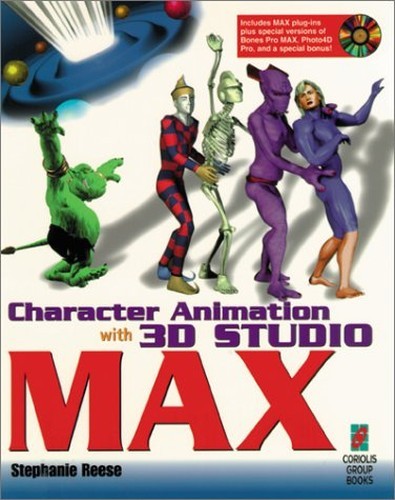 Character Animation with 3D Studio …, Reese, Stephani
