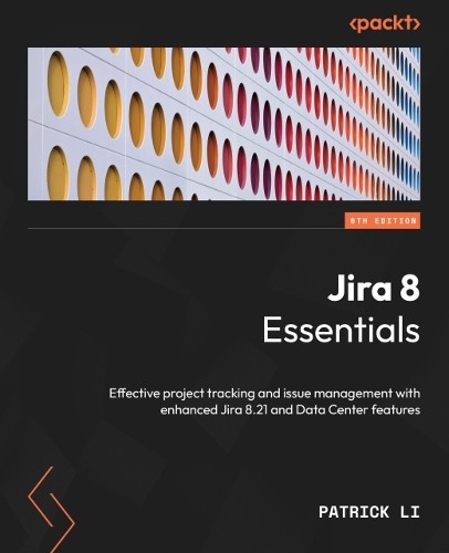 Patrick Li Jira 8 Essentials (Paperback) (UK IMPORT)