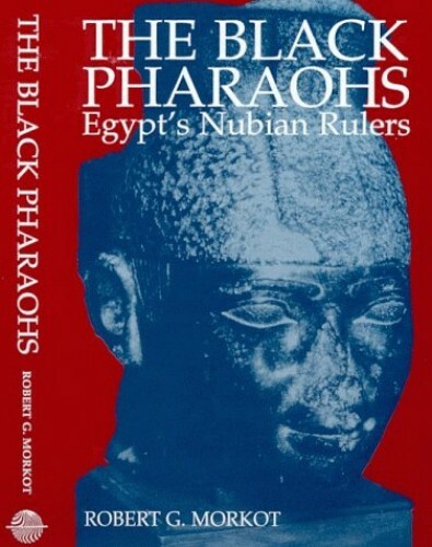 The Black Pharoahs: Egypt's Nubian Rulers by Morkot, Robert 0948695234 The Fast