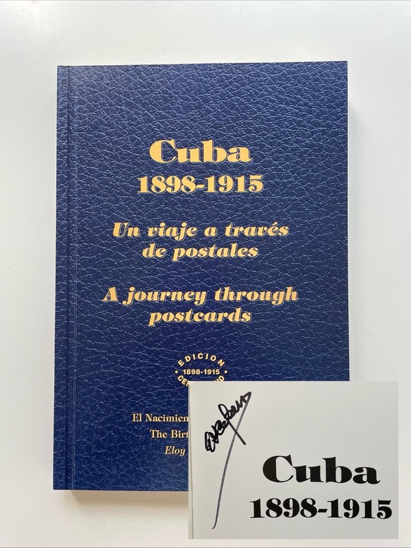 SIGNED 1st 2004 CUBA 1898-1915 Bilingual Edition By Eloy G. Cepero New