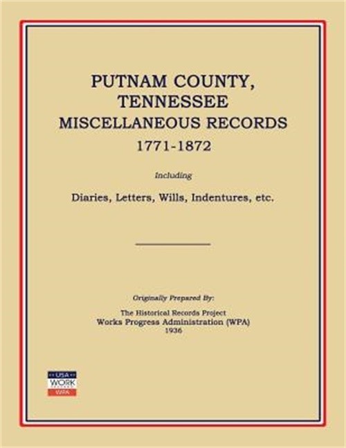 Putnam County, Tennessee, Miscellaneous Records 1771-1872; Including Diaries, Le