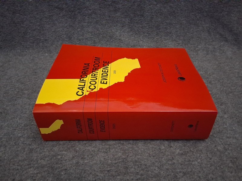 California Courtroom Evidence 2025 Edition (Joseph W. Cotchett) LEXISNEXIS