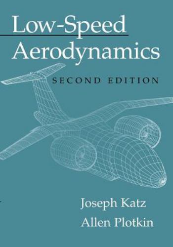 Low-Speed Aerodynamics; Cambridge Aerospace – 0521665523, paperback, Joseph Katz