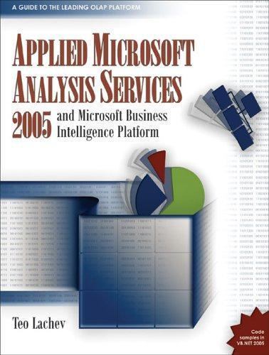 Applied Microsoft Analysis Services 2005: And Microsoft Business Intelligence...