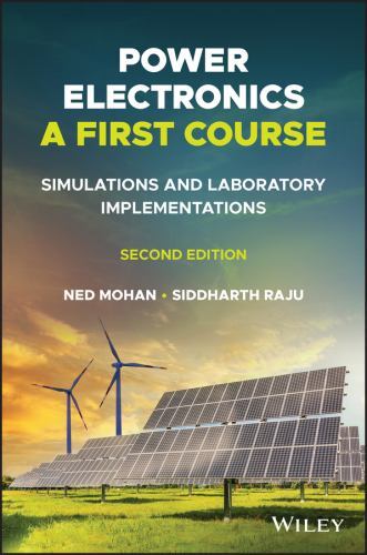 Power Electronics, A First Course: Simulations and Laboratory Implementations b