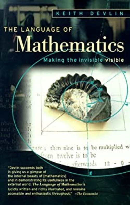 Language of Mathematics : Making the Invisible Visible Keith J. D