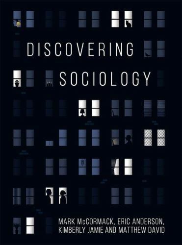 Discovering Sociology, Paperback by McCormack, Mark; Anderson, Eric; Jamie, K…