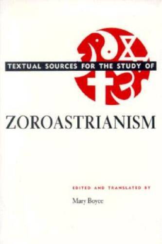 Textual Sources for the Study of Zoroastrianism (Textual Sources for the – GOOD