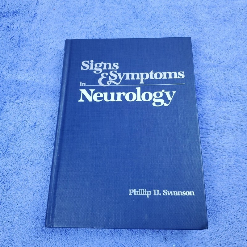 Signs and Symptoms in Neurology by Phillip D. Swanson (Hardcover)