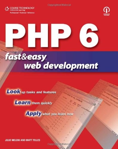 PHP 6 FAST AND EASY WEB DEVELOPMENT By Matt Telles & Julie C. Meloni *Excellent*