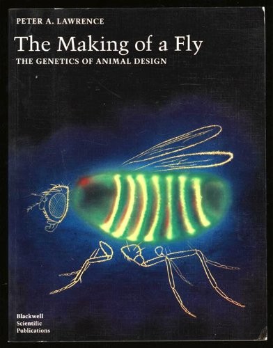 THE MAKING OF A FLY: THE GENETICS OF ANIMAL DESIGN By Peter A. Lawrence **Mint**