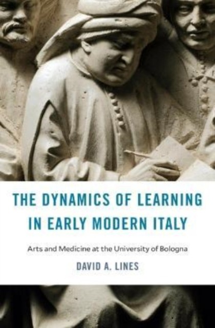 DYNAMICS OF LEARNING/EARLY MODERN ITALY by David A. Lines Hardback Self Help