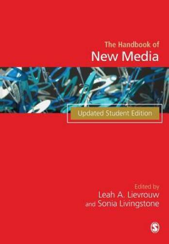 Handbook of New Media: Student Edition – Paperback By Lievrouw, Leah A – GOOD