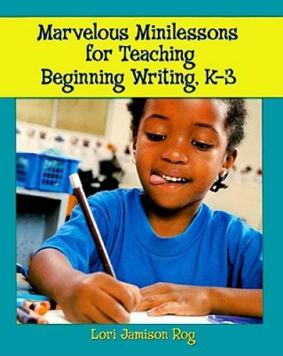 Marvelous Minilessons for Teaching Beginning Writing, K-3 – Paperback – GOOD