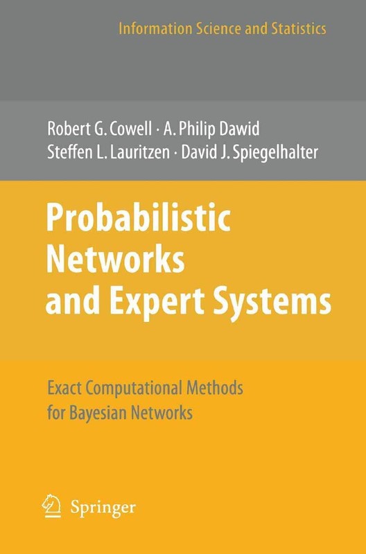 Probabilistic Networks and Expert Systems: Exact Computational Methods for B…