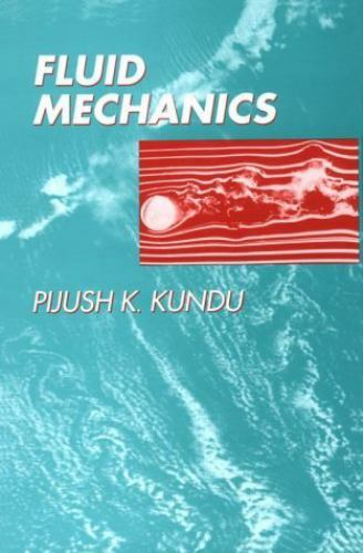 Fluid Mechanics by Pijush K. Kundu (1990, Trade Paperback / Prepack)