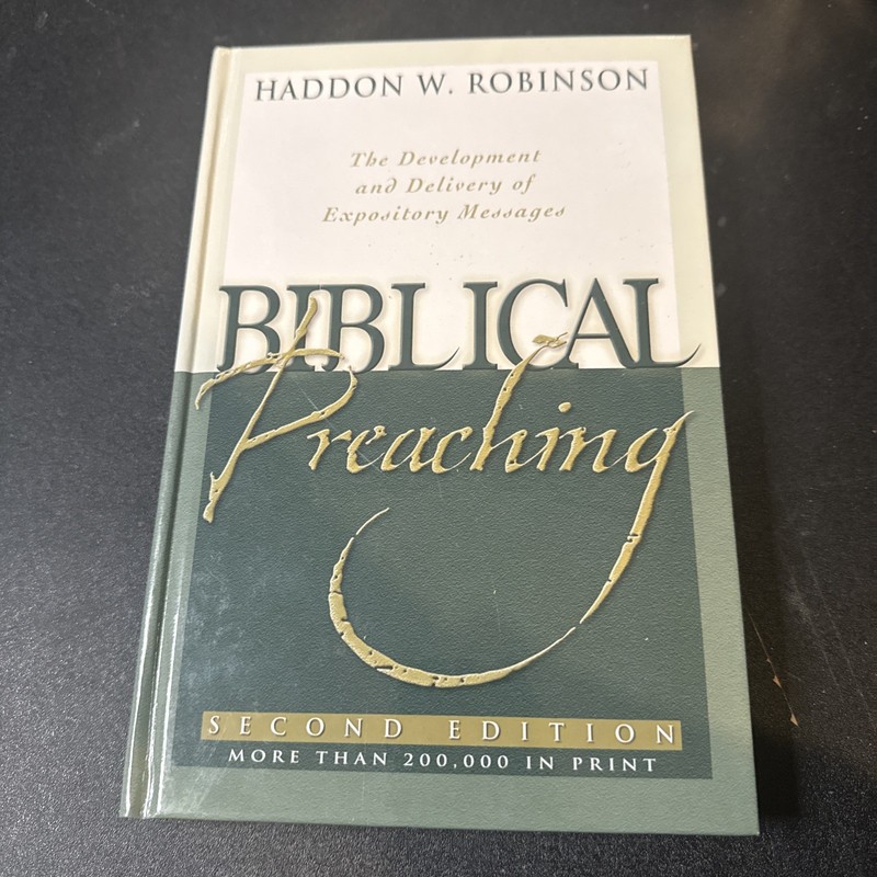 Biblical Preaching : The Development and Delivery of Expository Messages by…