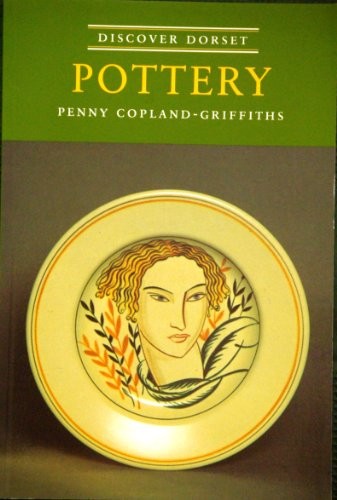 Pottery (Discover Dorset) by Copland-Griffiths, Penny Paperback Book The Fast