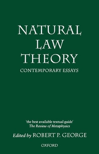 Robert P. George Natural Law Theory (Paperback) Clarendon Paperbacks (UK IMPORT)