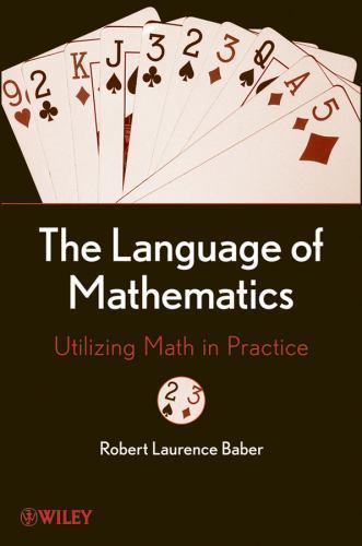Language of Mathematics : Utilizing Math in Practice, Hardcover by Baber, Rob…