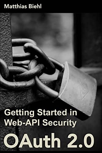 OAuth 2.0: Getting Started in Web-API… by Biehl, Matthias Paperback / softback