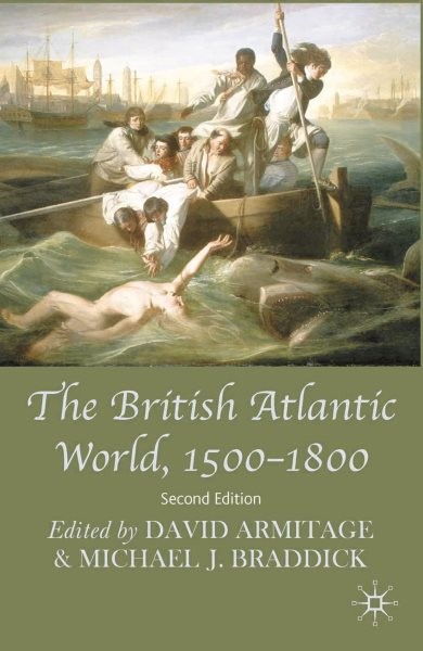 British Atlantic World, 1500-1800, Paperback by Armitage, David (EDT); Braddi…