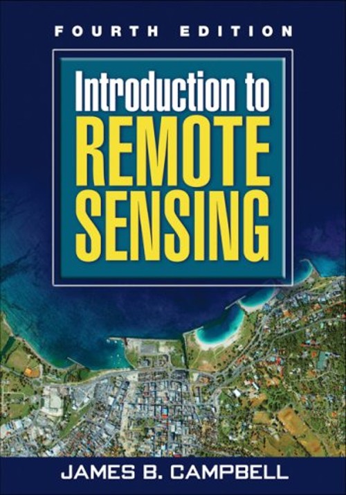 Introduction to Remote Sensing, Fourth Edition Paperback James B.