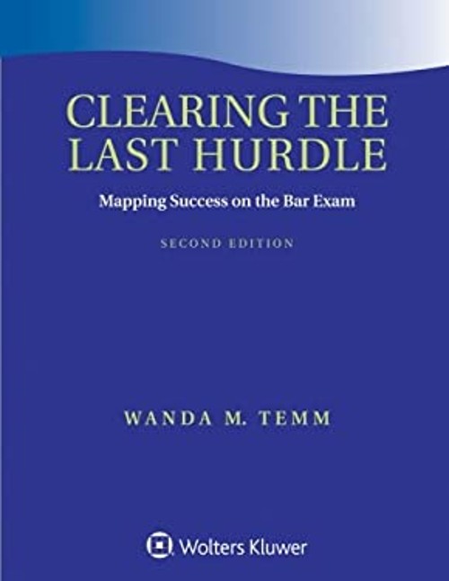 Clearing the Last Hurdle : Mapping Success on the Bar Exam Wanda
