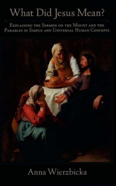 Wierzbicka – What Did Jesus Mean Explaining the Sermon on the Mount – X555z