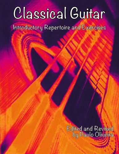 Classical Guitar: Introductory Repertoire and Exercises (Guitar Books) by Olive