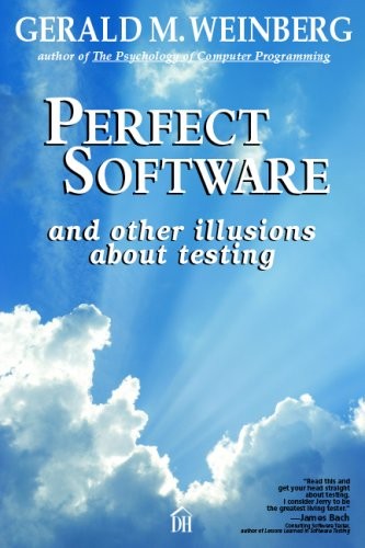 Perfect Software: And Other Illusions About Testing – paperback Weinberg, Ge…