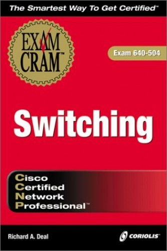 CCNP Switching Exam Cram (Exam: 640-504) – Paperback By Deal, Richard – GOOD